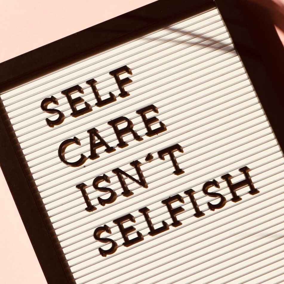 self care isn t selfish signage